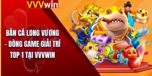 Bắn Cá Long Vương