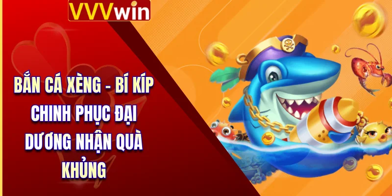 Bắn Cá Xèng