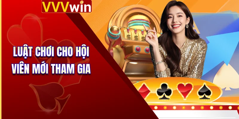 Baccarat VVVWIN - Luật Chơi Đơn Giản, Trải Nghiệm Hấp Dẫn 3 Luật chơi cho hội viên mới tham gia