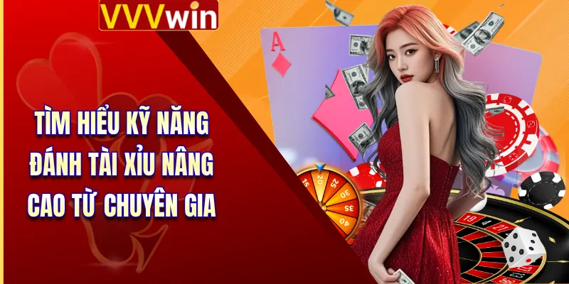 Tài Xỉu - Kinh Nghiệm Soi Cầu Chuẩn Xác Dành Tại VVVWin 4 Tìm hiểu kỹ năng đánh tài xỉu nâng cao từ chuyên gia